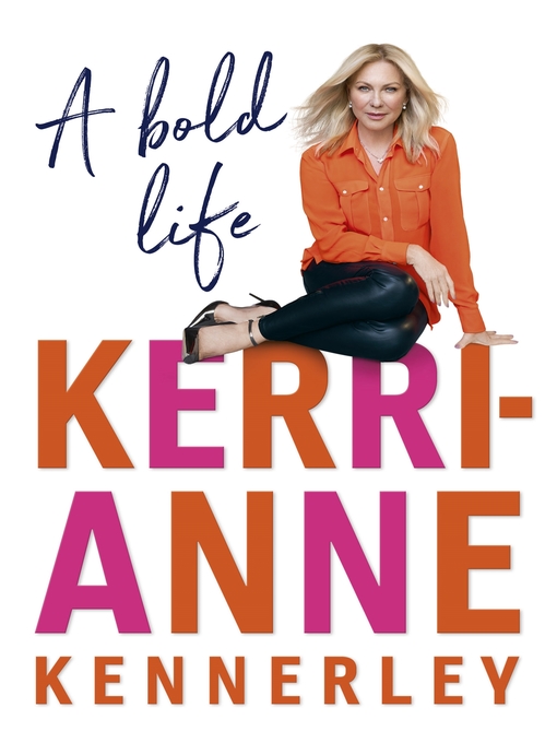 Title details for A Bold Life by Kerri-Anne Kennerley - Wait list